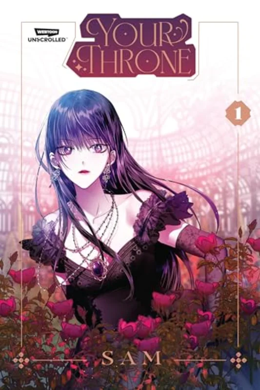 Your Throne, Vol. 1 : A Webtoon Unscrolled Graphic Novel