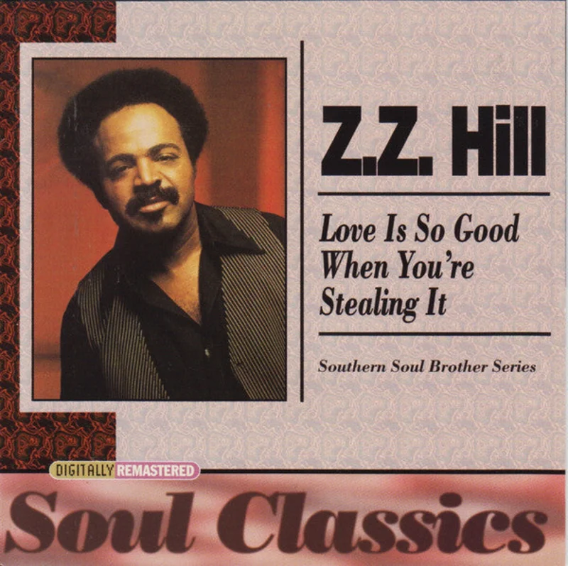 Z.Z. Hill - Love Is So Good When You're Stealing It (CD)