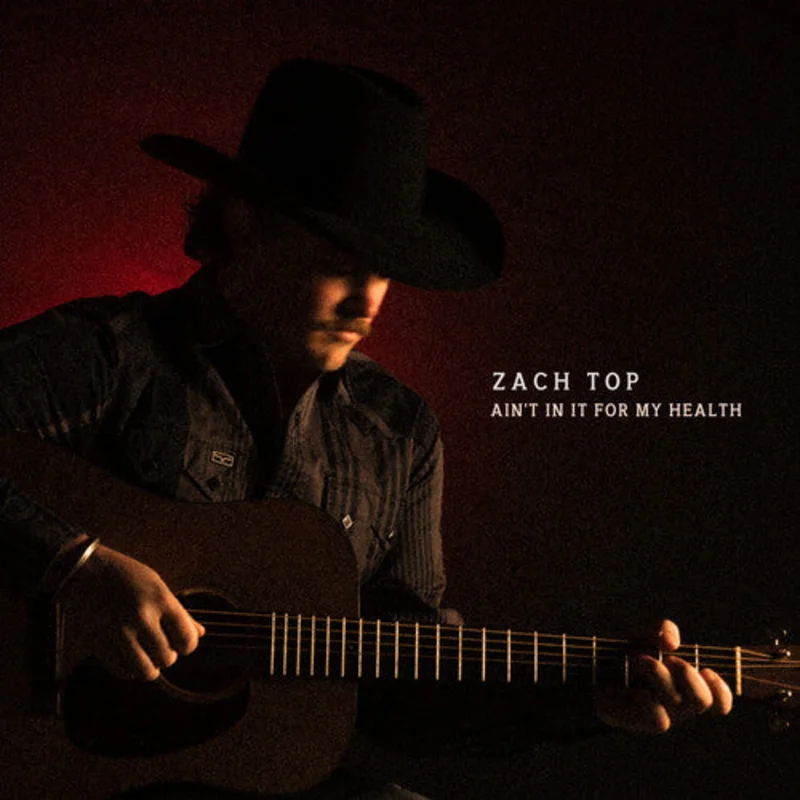 Zach Top-Ain't In It For My Health (LP)