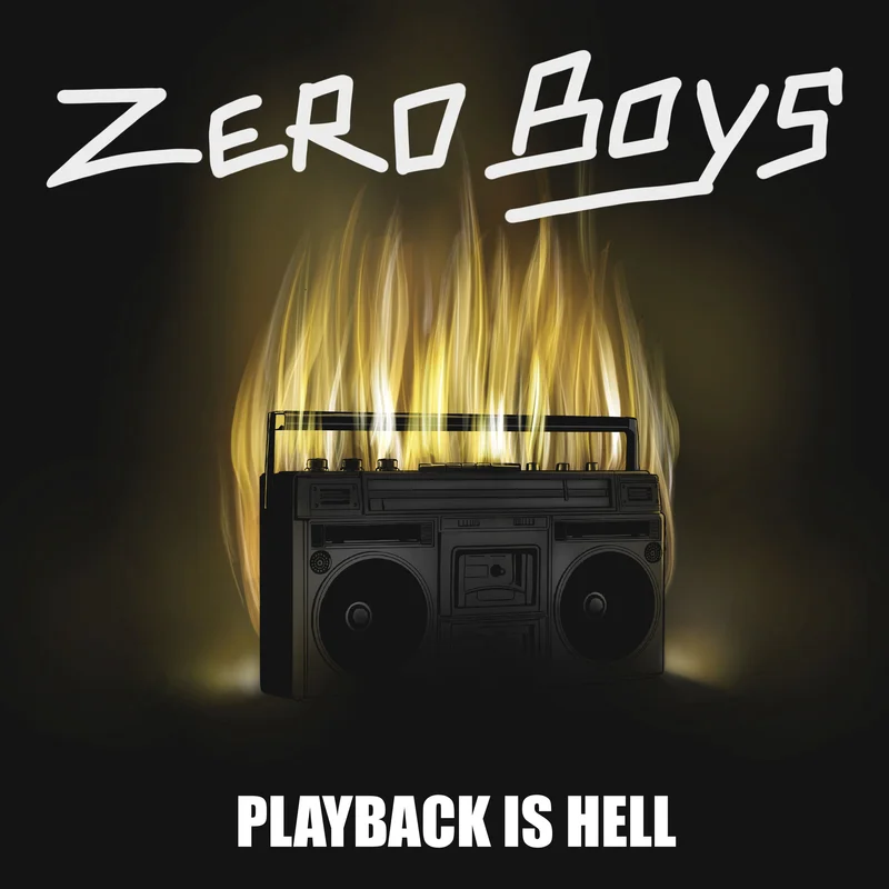 Zero Boys - Playback Is Hell LP