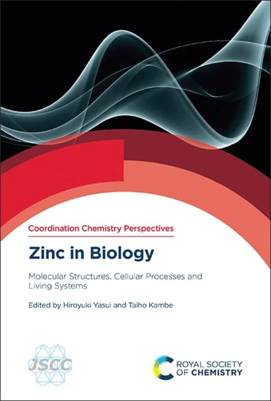 Zinc in Biology : Molecular Structures, Cellular Processes and Living Systems : Volume 2